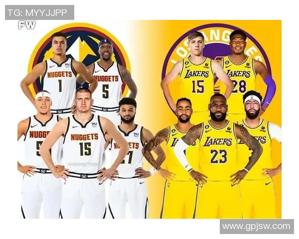 掘金与湖人历史交锋战绩分析及近期表现对比