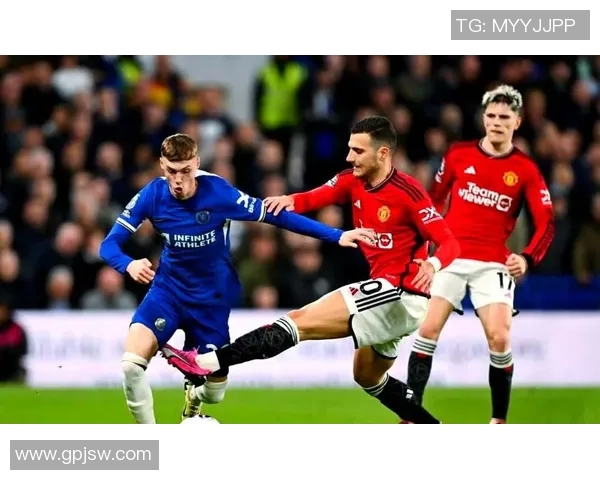 切尔西主场迎战曼彻斯特联激情对决回顾与精彩瞬间分析